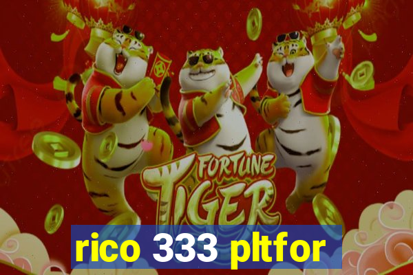 rico 333 pltfor